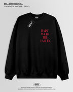 CREWNECK HOODIE  RAISE WETH THE FALLEN
