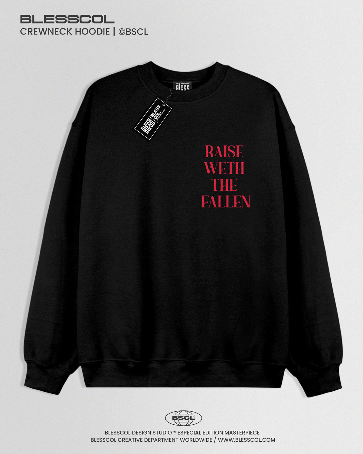 CREWNECK HOODIE  RAISE WETH THE FALLEN