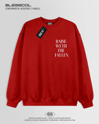 CREWNECK HOODIE  RAISE WETH THE FALLEN