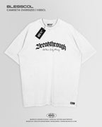 CAMISETA OVERSIZE BREAKTHROUGH EDITION