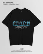 CAMISETA OVERSIZE BLESSD EDITION EMHDM ll